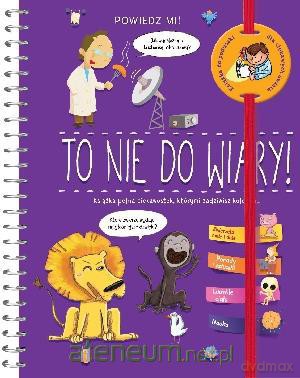 To nie do wiary! [KSIĄŻKA]