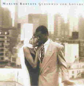Marcus Roberts: Gershwin for Lovers [CD]