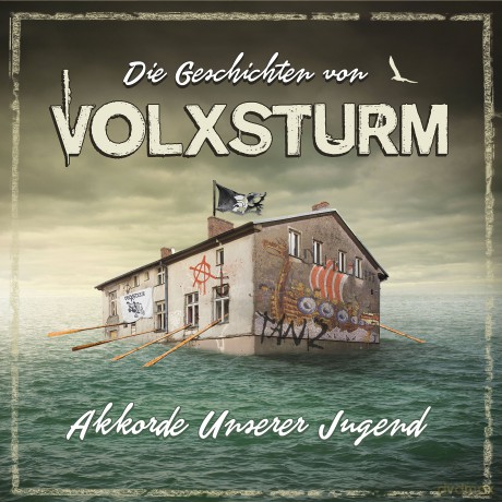Geschichten Von Volxsturm-Akkorde Unserer Jugend [CD]