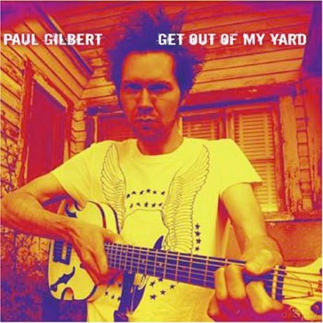 Paul Gilbert: Get Out Of My Yard [CD]