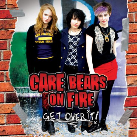Care Bears on Fire: Get Over It [CD]