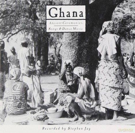 Ghana: Ancient Ceremonies/dance Music and Songs [CD]