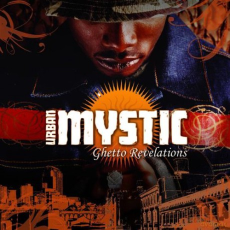 Urban Mystic: Ghetto Revelations [CD]