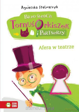Tomuś Orkiszek 2 Afera w Teatrze [KSIĄŻKA]