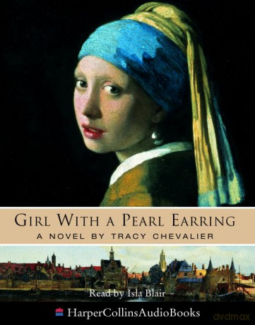 Girl With A Pearl Earring [Abridged] [Audiobook] B: Girl With A Pearl Earring Audiobook [CD]