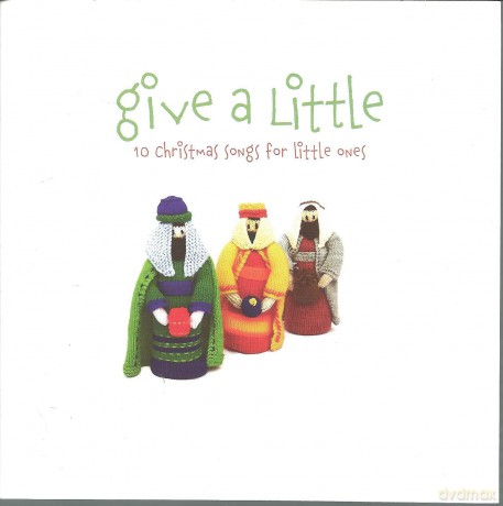 Give A Little: Give A Little: 10 Christmas Songs For Little Ones [CD]