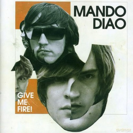 Mando Diao: Give Me Fire [CD]