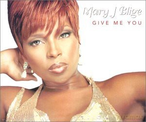 Mary J. Blige: Give Me You [CD]