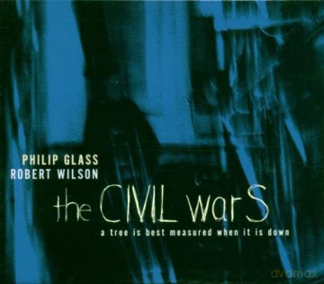 Robert Wilson: Glass/wilson: The Civil Wars [CD]