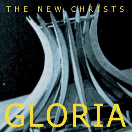New Christs: Gloria [CD]
