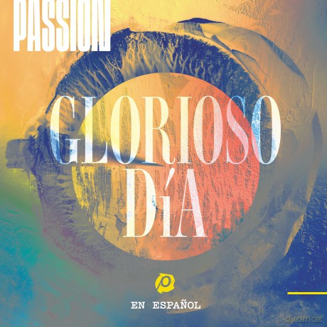 Passion: Glorioso Dia [CD]