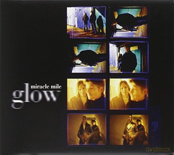 Miracle Mile: Glow [CD]