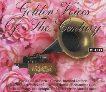 Golden Voices of the Century Callas,M./caruso,E./tauber,R. [2CD]