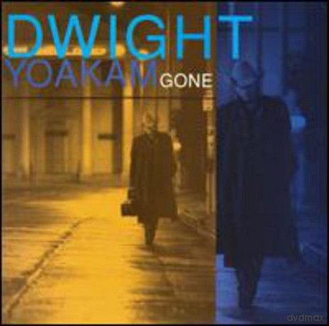 Dwight Yoakam: Gone [CD]