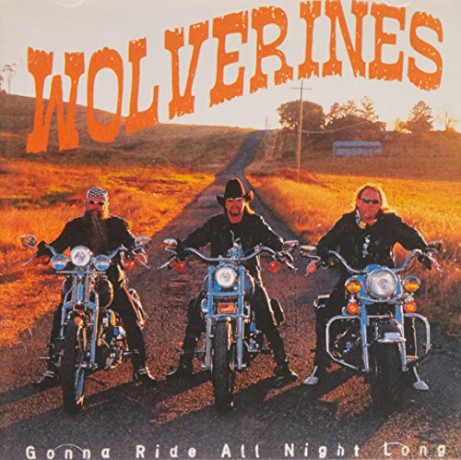 The Wolverines: Gonna Ride All Night Long [CD]