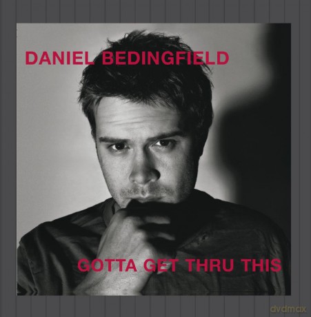 Daniel Bedingfield: Gotta Get Thru This [CD]