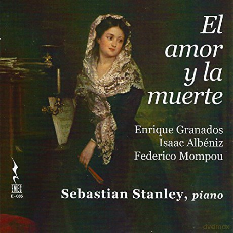 Sebastian Stanley: Granados; Albeniz; Mompou: El Amor Y La Muerte [CD]