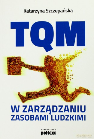 TQM w Zarządzaniu Zasobami Ludzkimi [KSIĄŻKA]