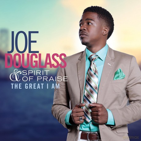 Joe and Spirit of Praise Douglass: Great I Am [CD]