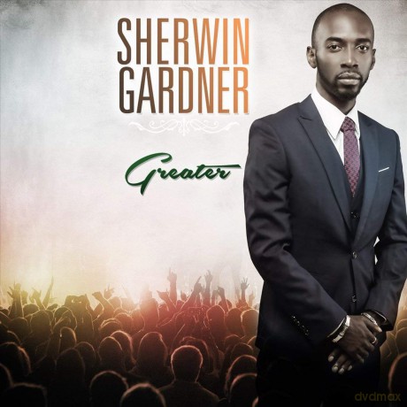 Sherwin Gardner: Greater [CD]
