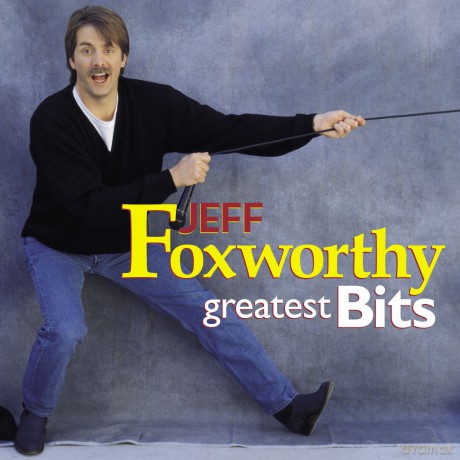 Jeff Foxworthy: Greatest Bits [CD]