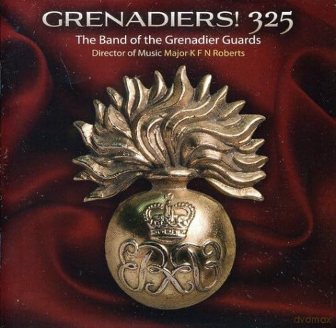 The Band Of The Grenadier Guar: Grenadiers! 325 [CD]