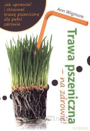 Trawa Pszeniczna - Na Zdrowie! [KSIĄŻKA]