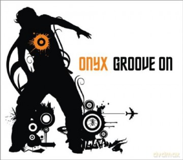 Onyx: Groove On [CD]