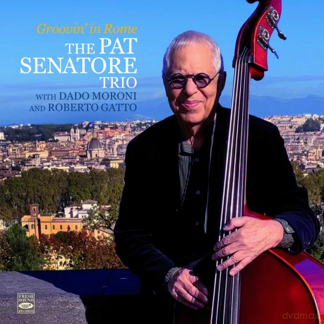 Pat Senatore Trio With D. Moroni - R. Gatto: Groovin' In Rome [CD]