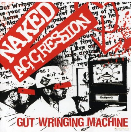 Naked Aggression: Gut Wringing Machine [CD]