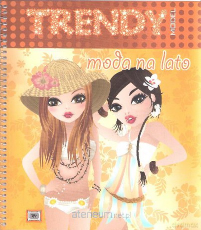 Trendy Model - Moda Na Lato [KSIĄŻKA]