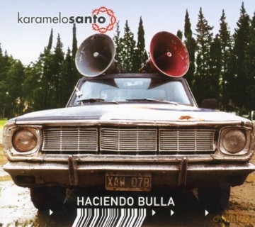 Santo Karamelo: Haciendo Bulla [CD]