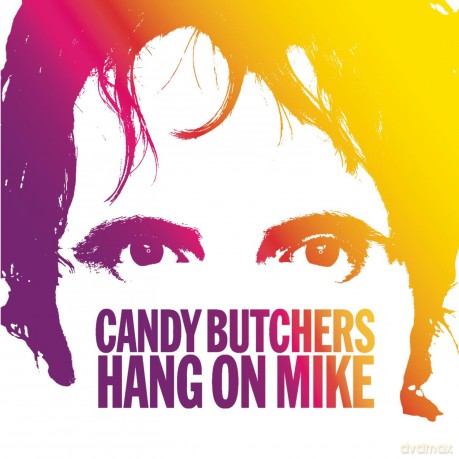 Candy Butchers: Hang On Mike [CD]