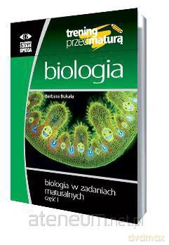 Trening Matura - Biologia w Zadaniach Cz.1 [KSIĄŻKA]