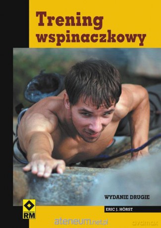 Trening wspinaczkowy. Wyd. 2 [KSIĄŻKA]