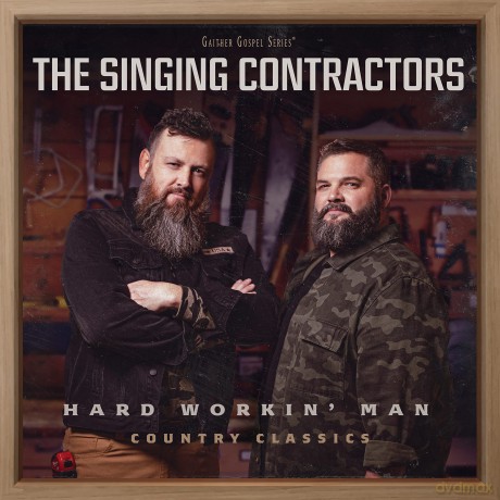 Singing Contractors: Hard Workin Man [CD]