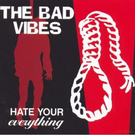 Bad Vibes: Hate Your Everything [CD]