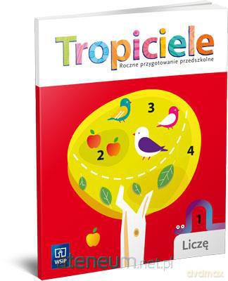 Tropiciele Roczne przyg. prz. Liczę [KSIĄŻKA]
