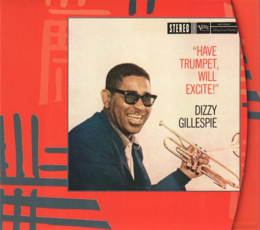 Dizzy Gillespie: Have Trumpet, Will Excite! [CD]
