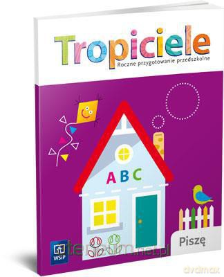 Tropiciele Roczne przyg. prz. Piszę [KSIĄŻKA]