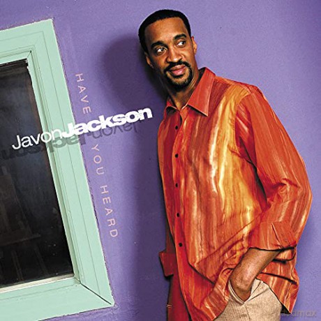 Javon Jackson: Have You Heard [CD]