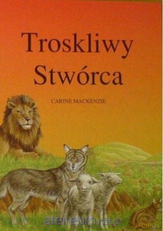 Troskliwy Stwórca [KSIĄŻKA]