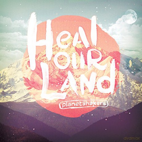 Planetshakers: Heal Our Land [2CD]