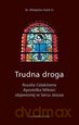 Trudna droga - Rozalia Celakówna Apostołka Miłości [KSIĄŻKA]