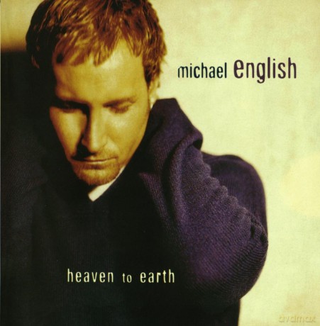 Michael English: Heaven to Earth [CD]
