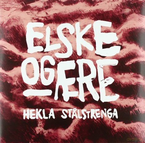 Lp: Hekla Stalstrenga-Elske Of Aere [CD]
