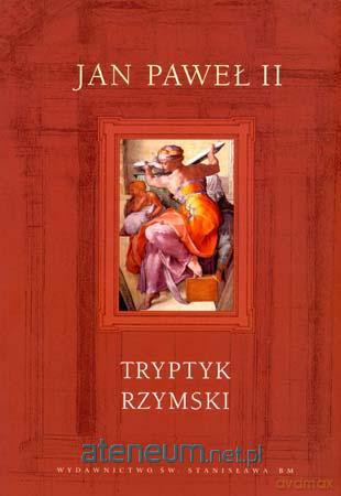 Tryptyk rzymski - Jan Paweł II op. twarda [KSIĄŻKA]