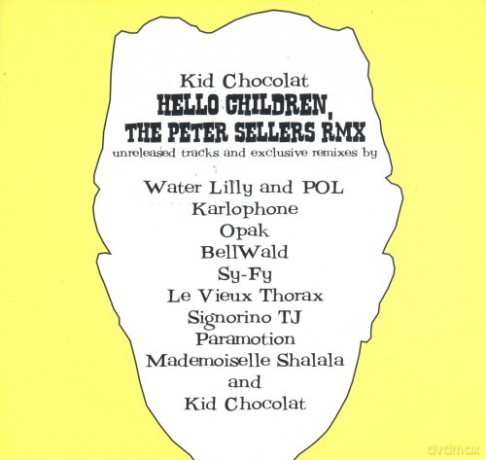 Kid Chocolat: Hello Children, the Peter Sellers Remixes [CD]