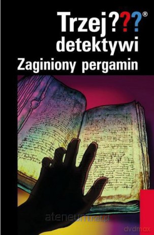 Trzej detektywi. Zaginiony pergamin [KSIĄŻKA]