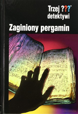 Trzej detektywi. Zaginiony pergamin [KSIĄŻKA]